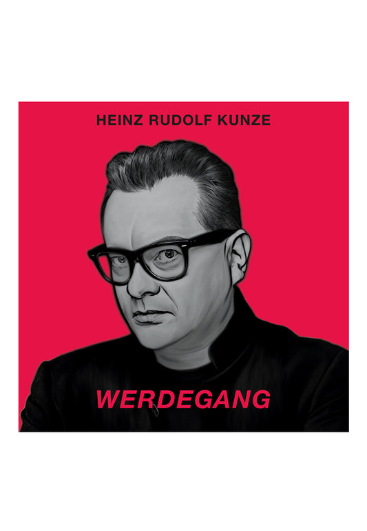 Heinz Rudolf Kunze - Werdegang - 2 CD | Neutral-Image